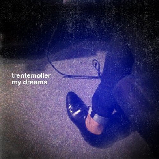 TRENTEMOLLER MY DREAMS 7INCH VINYL SINGLE 45RPM NEW