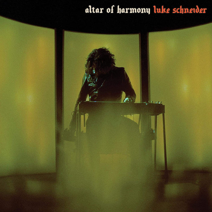 Luke Schneider - Altar of Harmony Vinyl LP 2020