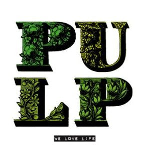 PULP We Love Life LP Vinyl NEW