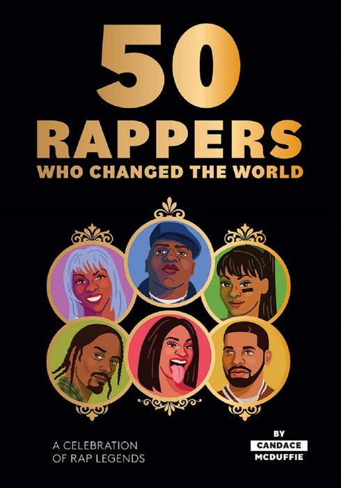 Candace McDuffie 50 Rappers Who Changed The World A Celebration Of Rap Legends Hardback Music Book 2020