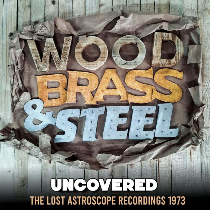 Wood  Brass & Steel Uncovered Vinyl LP 2022