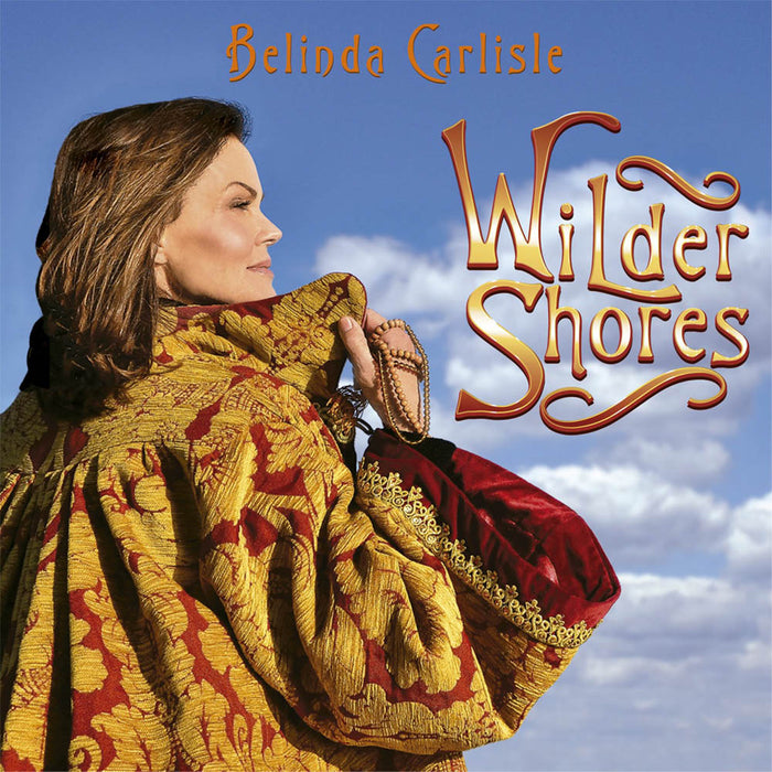 Belinda Carlisle Wilder Shores Vinyl LP + 7" Single 2018