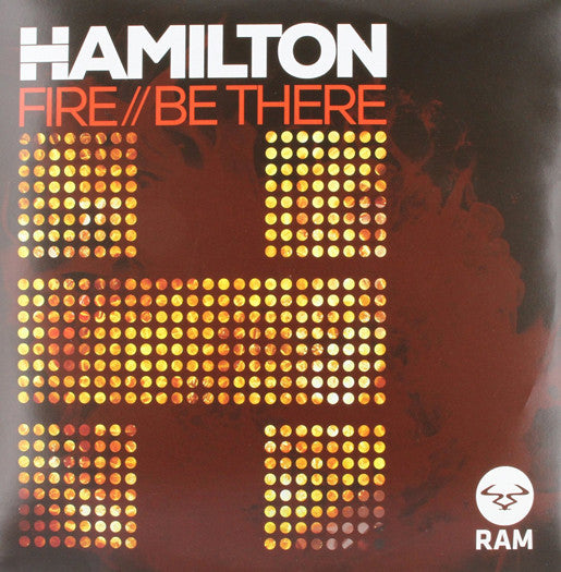 HAMILTON BE THERE FIRE 12 INCH VINYL SINGLE NEW 45RPM