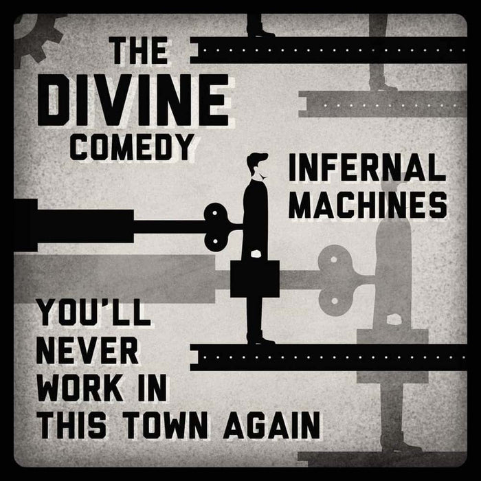 The Divine Comedy Infernal Machines/You'll Never Work In This Town Again Vinyl 7" Single 2019