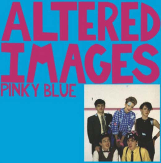 ALTERED IMAGES Pinky Blue LP Vinyl & blue 7" single NEW 2017