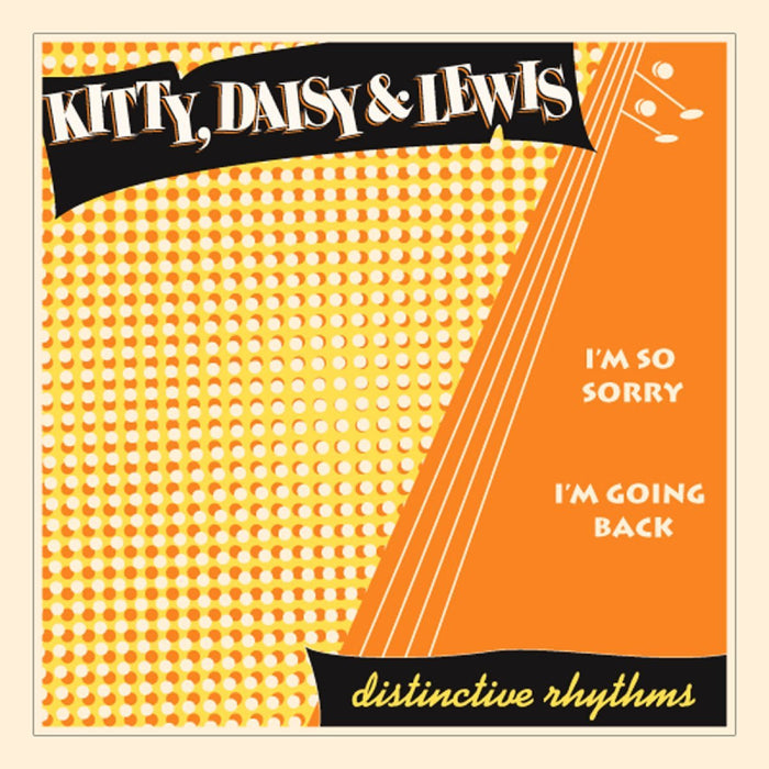 Kitty, Daisy & Lewis I'm So Sorry / I'm Going Back 7