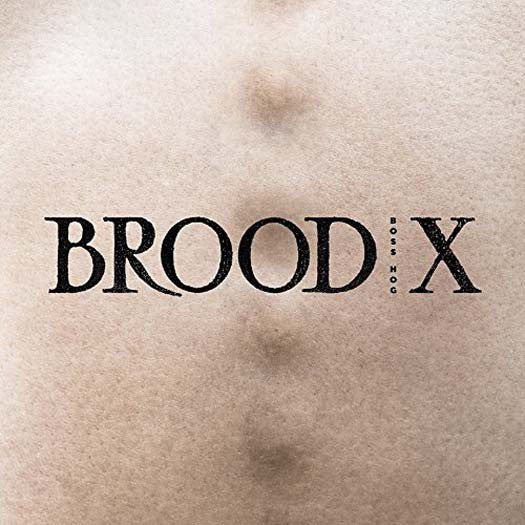 BOSS HOG Brood X Vinyl LP 2017