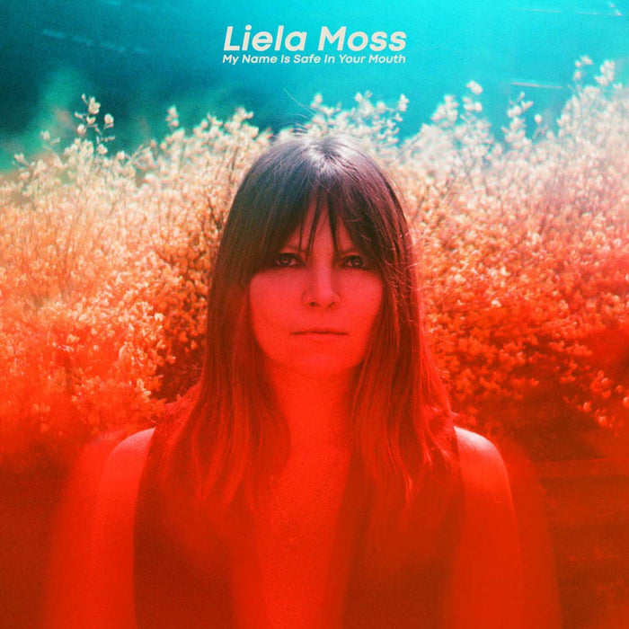 Liela Moss My Name is Safe in Your Mouth Vinyl LP 2018