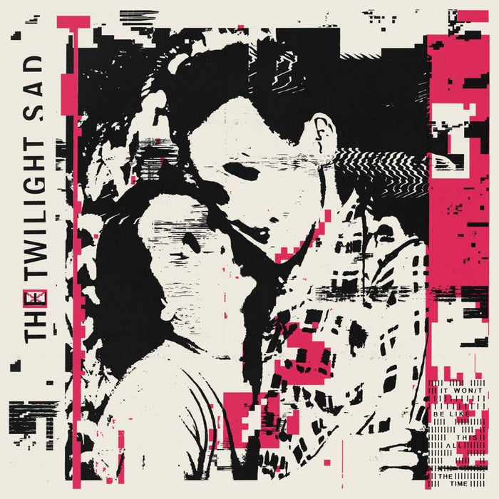 The Twilight Sad It Won/t Be Like This All The Time Vinyl LP 2019