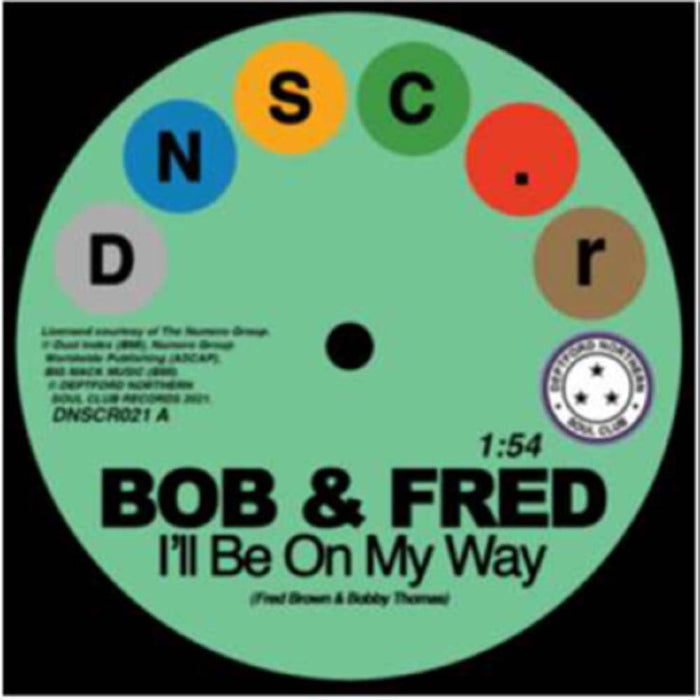 Bob & Fred & The Volumes I'll Be On My Way/I've Never Been So In Love Vinyl 7" Single 2021