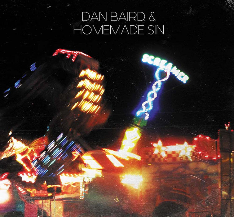 Dan Baird & Homemade Sin Screamer Vinyl LP 2018