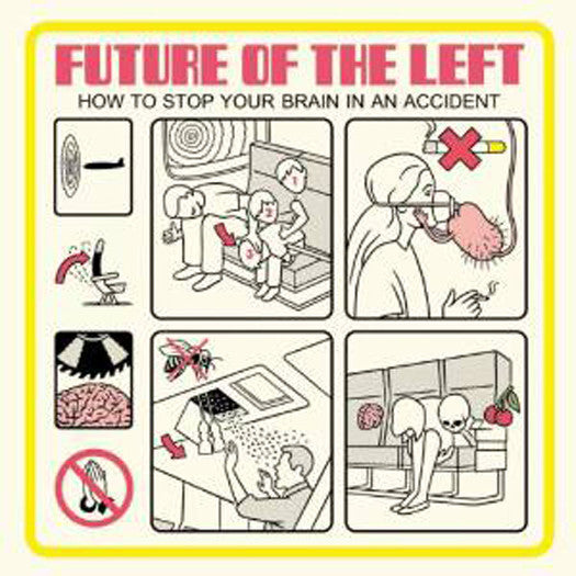 FUTURE OF LEFT HOW TO STOP YOUR BRAIN IN AN ACCIDENT LP VINYL NEW 33RPM