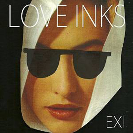 LOVE INKS EXI LP VINYL NEW 33RPM