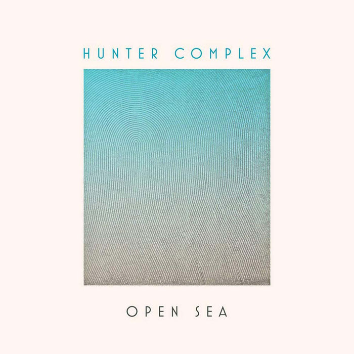 Hunter Complex Open Sea Vinyl LP New 2019