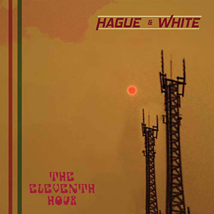 Hague & White The Eleventh Hour Vinyl LP New 2019