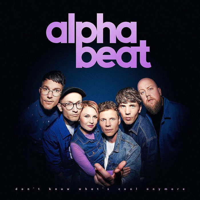 Alphabeat Dont Know Whats Cool Anymore Vinyl LP 2019