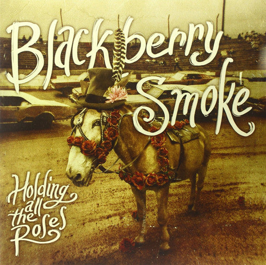 Blackberry Smoke Holding All The Roses LP Vinyl New