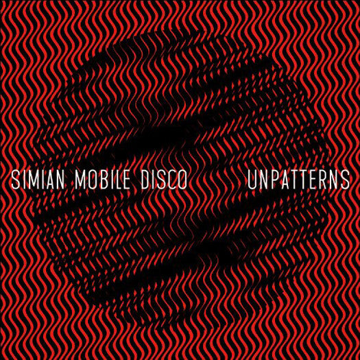 SIMIAN MOBILE DISCO UNPATTERNS LP VINYL 33RPM NEW DOUBLE LP