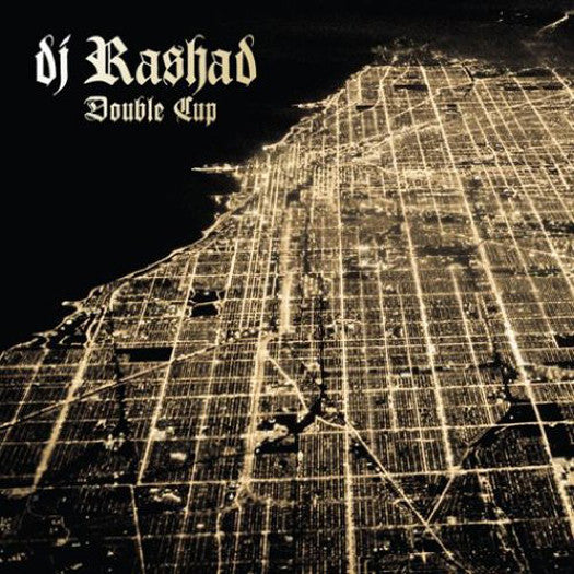 DJ RASHAD DOUBLE CUP LP VINYL NEW (US) 33RPM