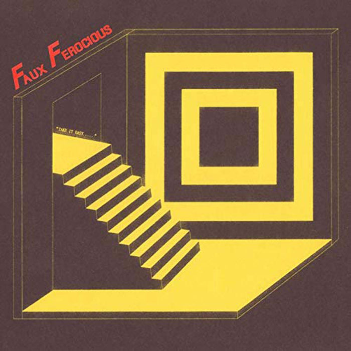 Faux Ferocious Good Times Ahead No Pressure 7" Vinyl Single New 2019