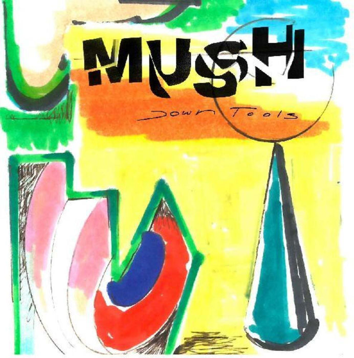 Mush Down Tools Vinyl LP 2022