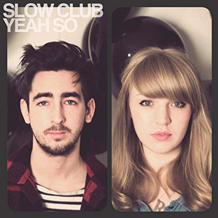 SLOW CLUB Yeah So Vinyl LP 2017