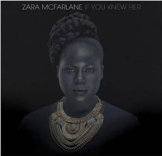 ZARA MCFARLANE IF YOU KNEW HER LP VINYL NEW 33RPM