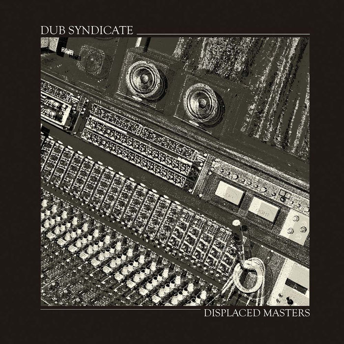DUB SYNDICATE Displaced Masters Vinyl LP 2017