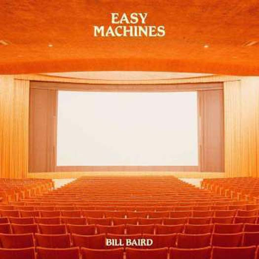 BILL BAIRD Easy Machines LP Vinyl NEW 2017