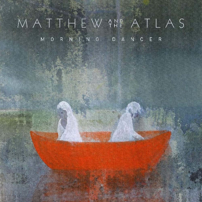 Matthew & The Atlas Morning Dancer Vinyl LP New 2019