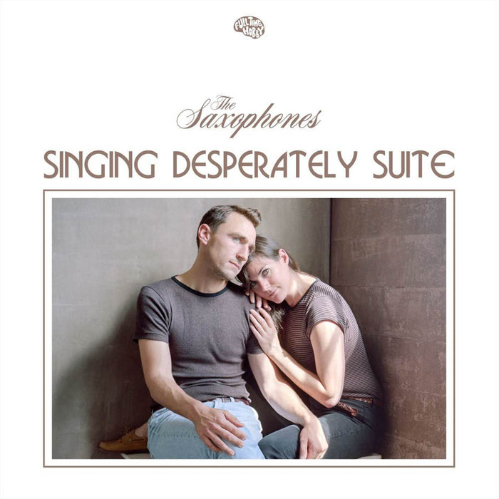 The Saxophones Singing Desperately Suite 7" Vinyl Single New 2019