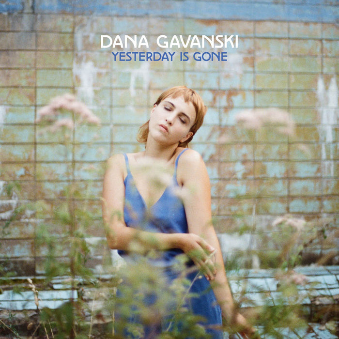 Dana Gavanski - Yesterday Is Gone Vinyl LP 2020