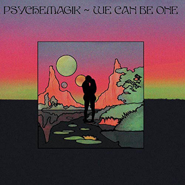 Psychemagik We Can Be One 12" Vinyl Single 2019