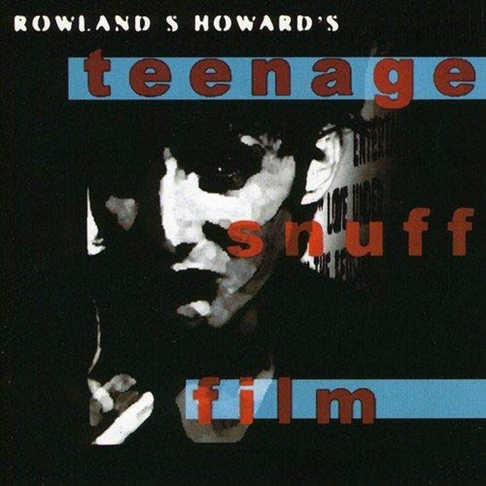 Rowland S. Howard - Teenage Snuff Film Blue Vinyl LP 2020