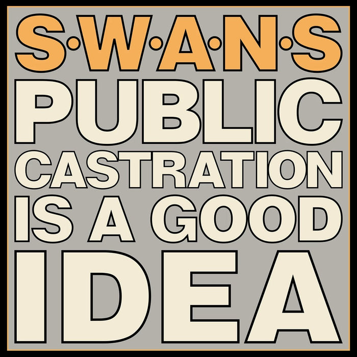 Swans Public Castration Is A Good Idea Double Vinyl LP 2022