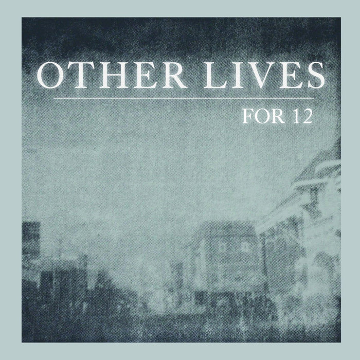 Other Lives For 12 12" EP