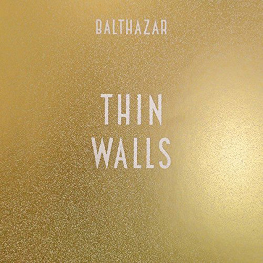 BALTHAZAR THIN WALLS Vinyl LP 2015