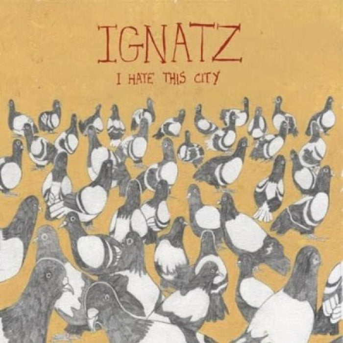 Ignatz I Hate This City Vinyl LP New 2011