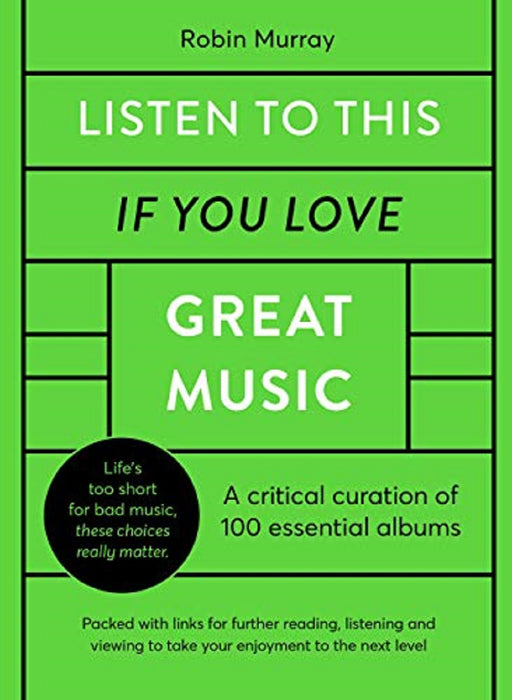 Listen To This If You Love Great Music by Robin Murray Hardback Book 2021