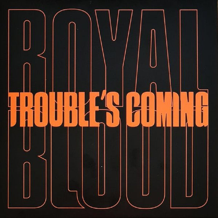 Royal Blood Troubles Coming Vinyl 7" Single 2020