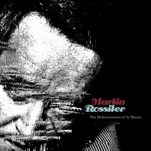 MARTIN ROSSITER THE DEFENESTRATION OF ST MARTIN LP VINYL NEW 33RPM