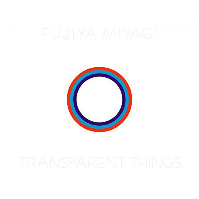 FUJIYA & MIYAGI Transparent Things Vinyl LP 2017