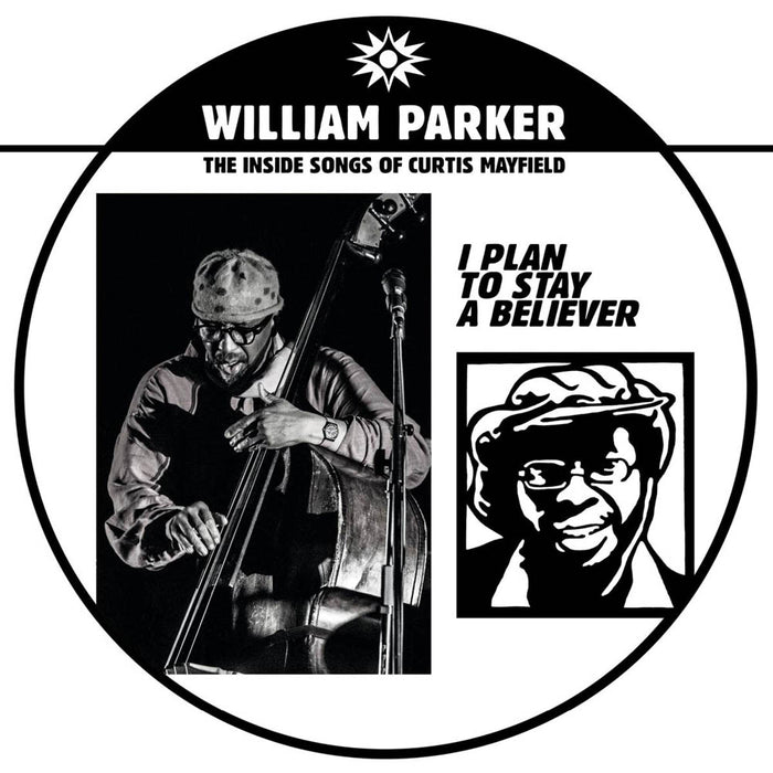 William Parker - I Plan to Stay a Believer Vinyl LP 2020