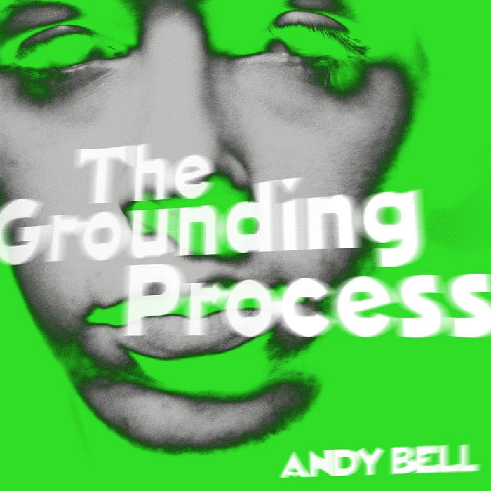 Andy Bell The Grounding Process 10"" Vinyl Single Clear/Green Splatter Colour 2022