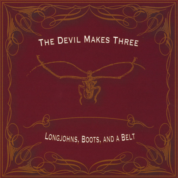 The Devil Makes Three Longjohns Boots & A Belt Vinyl LP New 2018