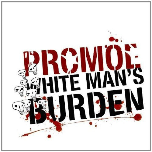 PROMOE WHITE MANS BURDEN LP VINYL 33RPM NEW