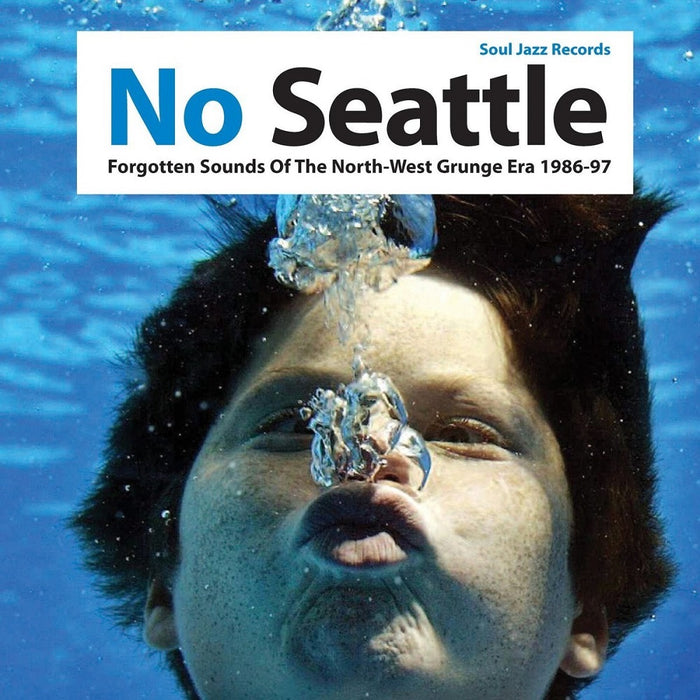 Soul Jazz Records Presents No Seattle: Forgotten Sounds Of The North-West Grunge Era 1986-97 Vinyl LP 2015