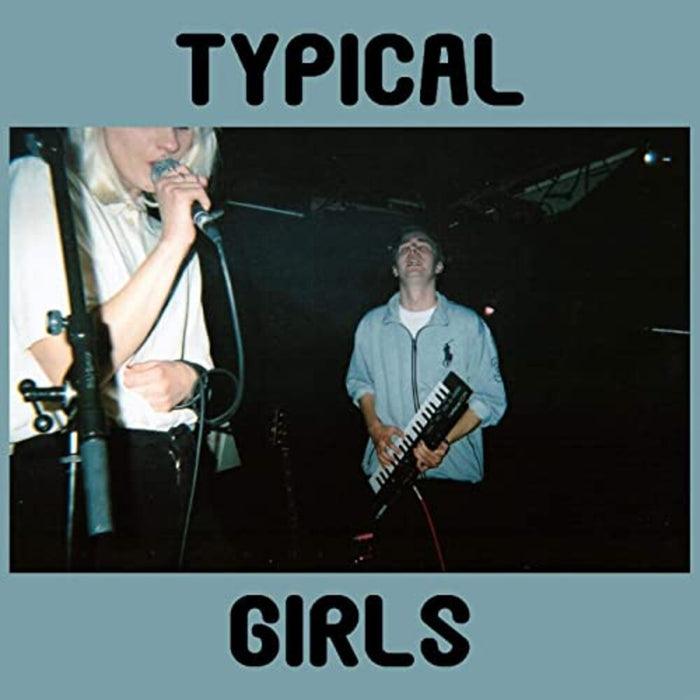 Typical Girls - Typical Girls 7" Vinyl Single 2021