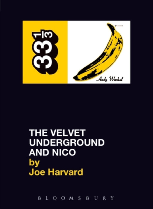 Joe Harvard The Velvet Underground's The Velvet Underground and Nico Paperback Music Book (33 1/3) 2004