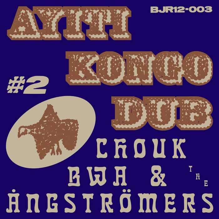 Chouk Bwa & The Angstrmers Ayiti Kongo Dub #2 12" Vinyl EP 2023